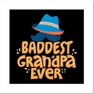 Baddest Grandpa Ever Posters and Art